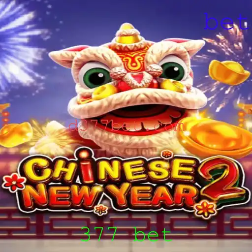 CHINESENEWYEAR2: A Atraente Experiência de Jogo na Era do 377 Bet